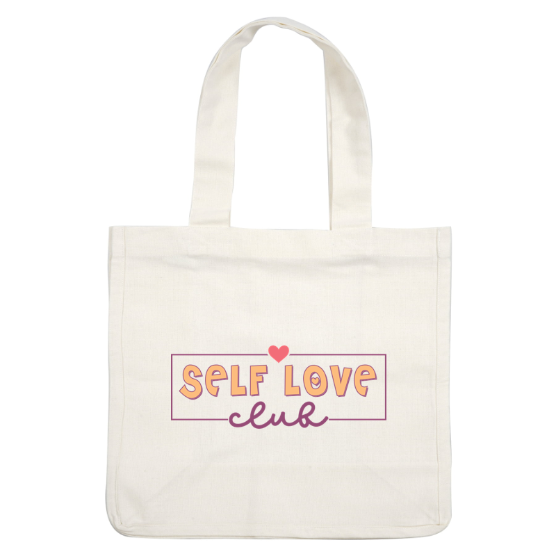 A colorful and playful logo for the "Self Love Club," featuring a heart and fun typography. dtf transfers