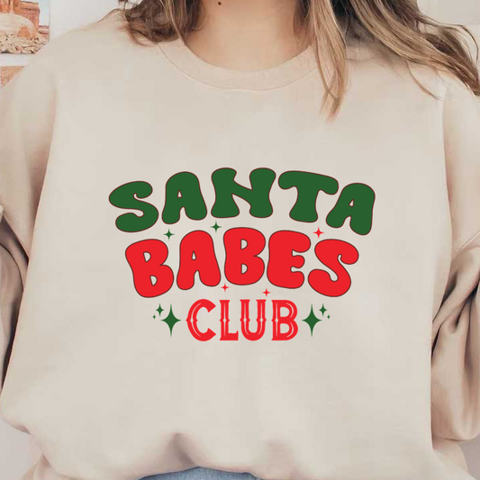 Celebrate the holidays with the playful "Santa Babes Club" design, featuring vibrant green and red lettering accented by festive stars. dtf prints