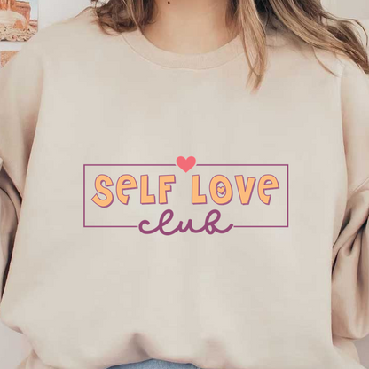 A colorful and playful logo for the "Self Love Club," featuring a heart and fun typography. dtf transfers