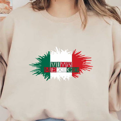 Colorful "Viva Mexico" design featuring the Mexican flag, celebrating national pride with vibrant splashes of green, white, and red. dtf transfers