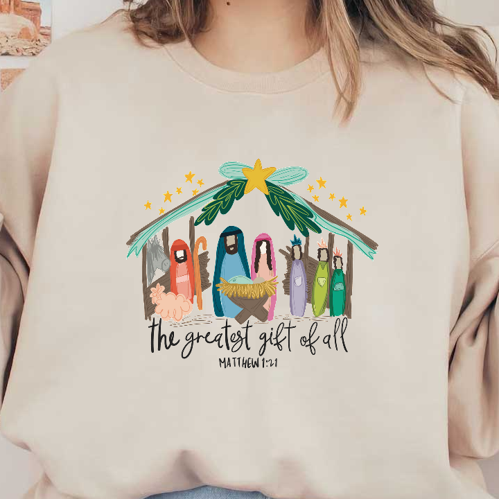 A whimsical illustration of a nativity scene, featuring colorful figures around a manger, with "the greatest gift of all" text.DTF Transfers