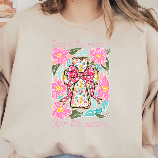 A vibrant, floral-themed design featuring a bow and the text "Jesus is the reason for the season."DTF Transfers heat press transfers