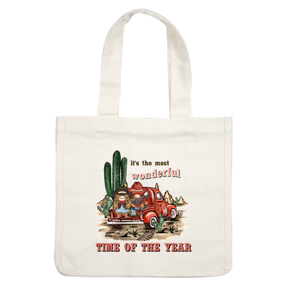 A whimsical illustration featuring a vintage red truck, cacti, and two cheerful characters celebrating "the most wonderful time of the year." dtf transfers