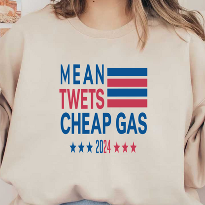 Un gráfico divertido que muestra el lema "Mean Tweets, Cheap Gas" (Tweets malos, gasolina barata) con colores rojo, blanco y azul, con la temática de 2024.