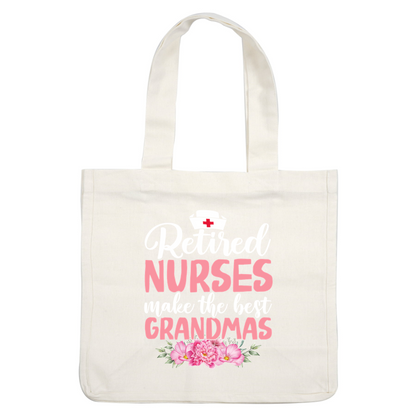 A heartfelt design celebrating retired nurses as the best grandmas, featuring vibrant pink lettering and beautiful floral accents.DTF Transfers