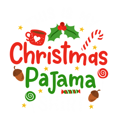 Festive and playful, this Christmas pajama shirt features cheerful text, candy canes, and holiday-themed decorations for a cozy vibe.DTF Transfersdtf regular iron