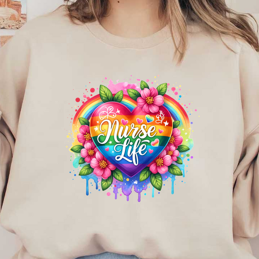 A vibrant, rainbow heart adorned with flowers and the phrase "Nurse Life," celebrating the spirit of nursing.DTF Transfers