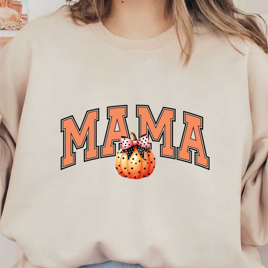 A vibrant “MAMA” graphic featuring a polka-dotted pumpkin adorned with a stylish bow, perfect for fall celebrations. dtf transfers