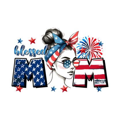 Celebrate mom with this stylish graphic featuring a patriotic woman, stars, and fireworks, showcasing "blessed MOM" in bold colors. dtf transfers