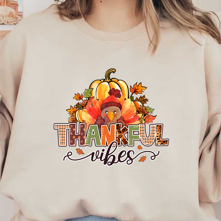 A cheerful illustration featuring a turkey surrounded by autumn leaves and a pumpkin, showcasing the text "THANKFUL VIBES." dtf transfers