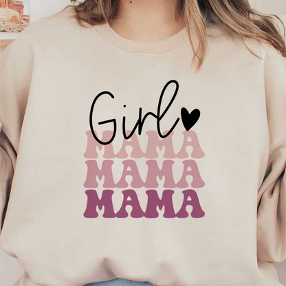 Playful design featuring the word "Girl" and multiple "Mama" in soft pink tones, perfect for celebrating motherhood.DTF Transfers dtf transfers