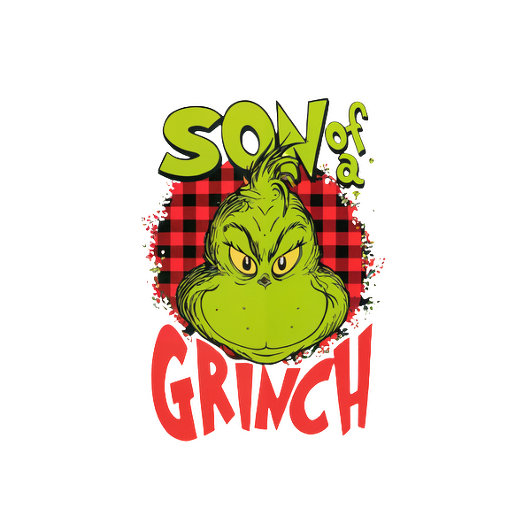 Fun graphic featuring the Grinch with the caption "Son of a Grinch," set against a festive plaid background.DTF Transfersdtf regular iron