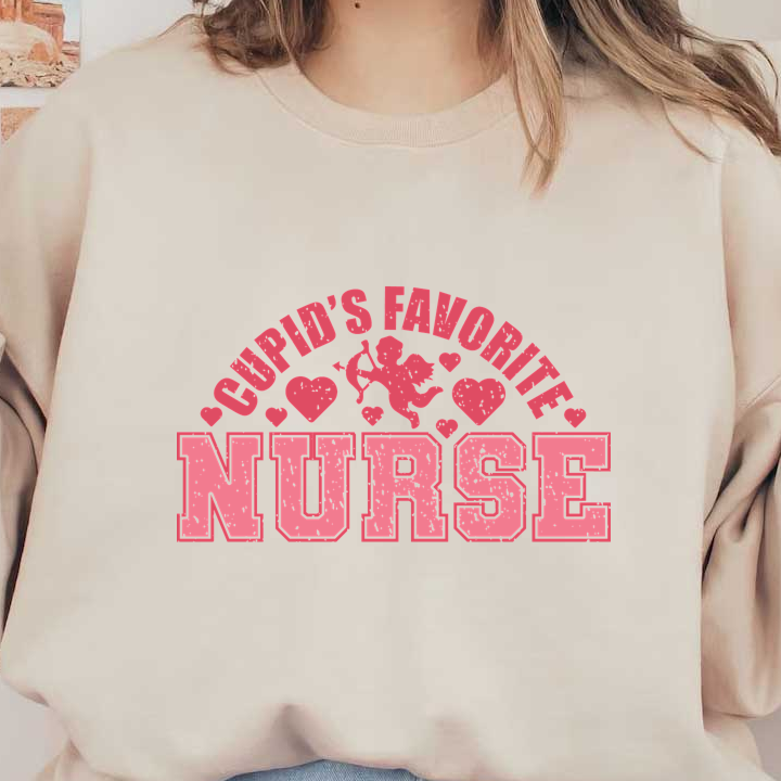 A playful graphic design featuring the phrase "Cupid's Favorite Nurse," adorned with hearts and a cherub, perfect for Valentine's Day.DTF Transfers