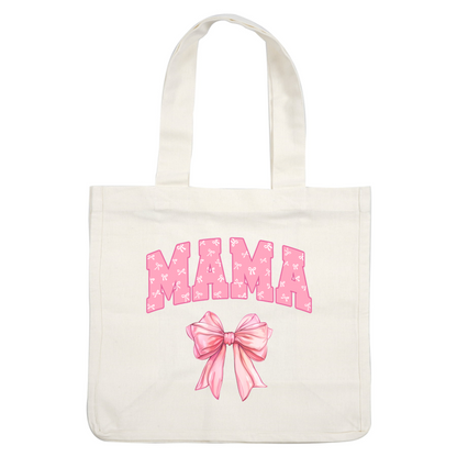 A charming pink "MAMA" design adorned with bows, perfect for celebrating motherhood with a playful touch.dtf regular iron