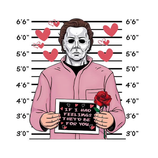 A playful illustration of a masked figure holding a rose and sign that says, "If I had feelings, they'd be for you," surrounded by hearts. dtf prints