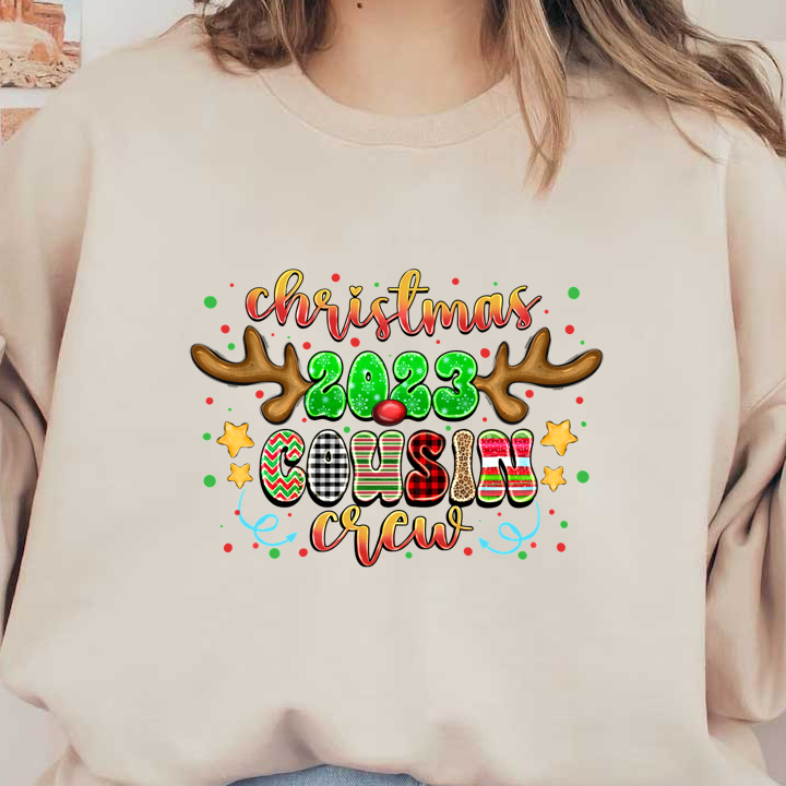 Festive "Christmas 2023 Cousin Crew" design featuring playful colors, reindeer antlers, and fun patterns, perfect for holiday gatherings!DTF Transfers heat press transfers