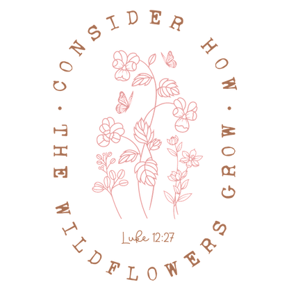 "Beautiful floral design featuring a motivational quote about wildflowers, perfect for adding a touch of inspiration to any space."DTF Transfers