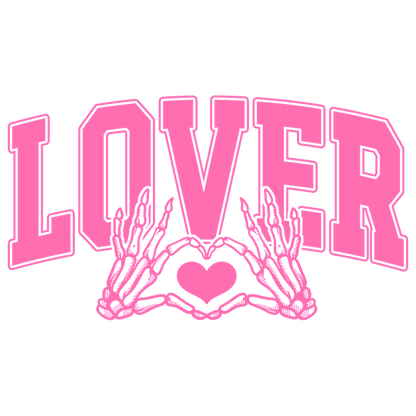 A playful pink graphic featuring the word "LOVER" with hand illustrations cradling a heart, embodying a romantic spirit.DTF Transfers