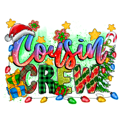 A vibrant and festive design featuring "Cousin Crew" in playful lettering with holiday decorations, gifts, and colorful lights.DTF Transfers dtf transfers