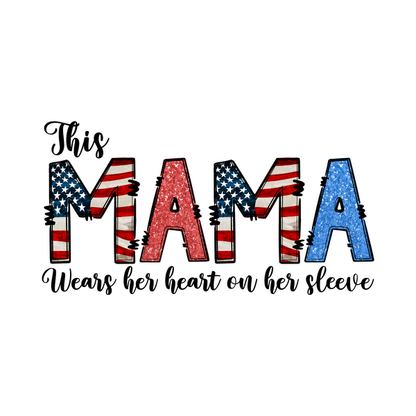 Colorful letters spelling "MAMA," adorned with American flag patterns in red, white, and blue, celebrating patriotism and motherhood.dtf regular iron