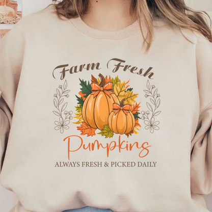 A charming illustration of vibrant pumpkins with bows, surrounded by autumn leaves and the text "Farm Fresh Pumpkins." dtf prints