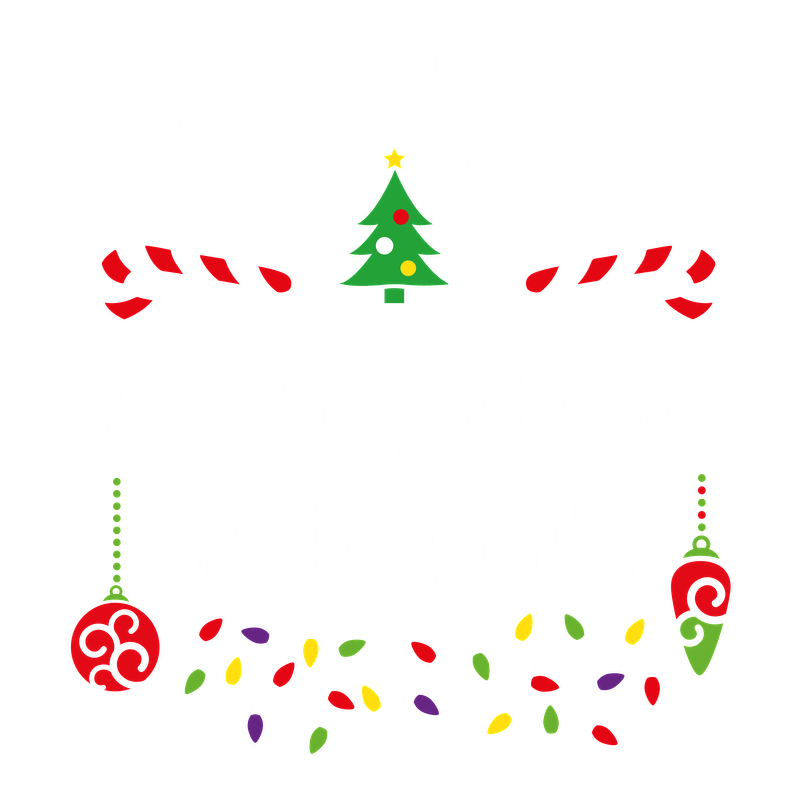 A playful holiday design featuring the phrase "Most Likely to Not Know and Not Care," adorned with festive elements like candy canes and Christmas lights.DTF Transfers heat press transfers dtf transfers