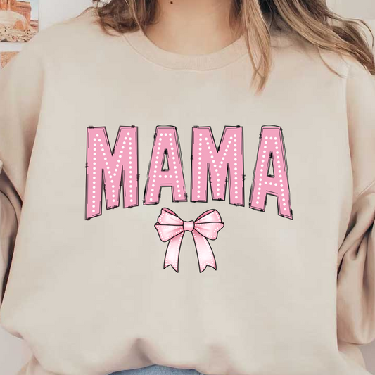 A cheerful pink "MAMA" design accented with a cute polka-dot bow, perfect for celebrating motherhood. dtf printsdtf regular iron