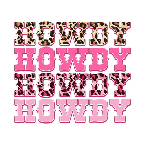 A fun and vibrant design featuring the word "Howdy" in various animal print and pink styles, perfect for expressive greetings! dtf prints