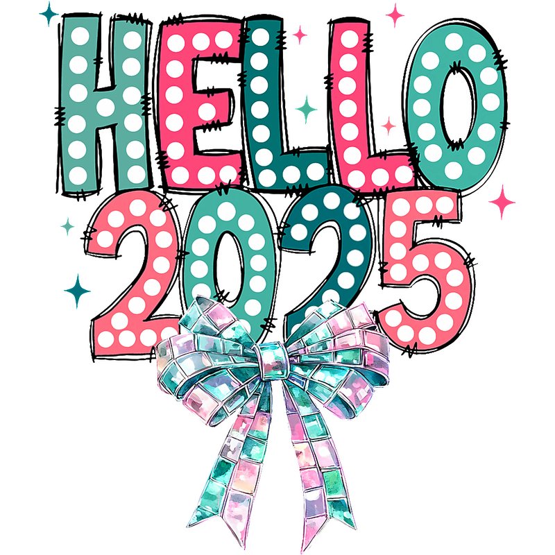 Bright and festive "Hello 2025" design adorned with colorful dots and a shimmering bow, perfect for New Year celebrations!DTF Transfers dtf prints