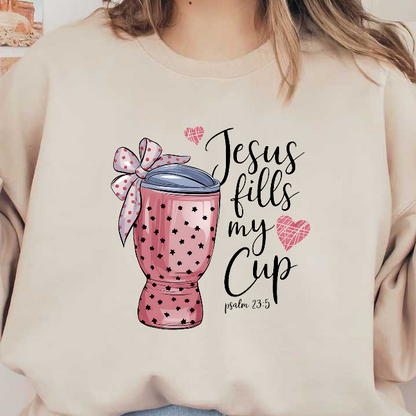 A charming pink tumbler with stars, topped with a blue lid and a bow, celebrates the message "Jesus fills my Cup."DTF Transfers