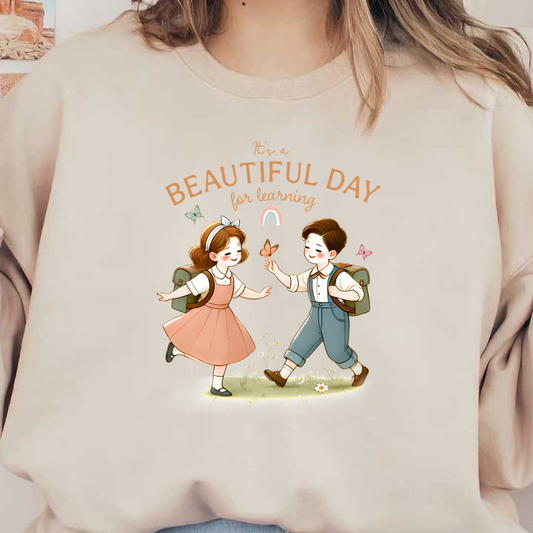 This charming illustration features two joyful children exploring nature, with the phrase "It's a beautiful day for learning" above them.DTF Transfers
