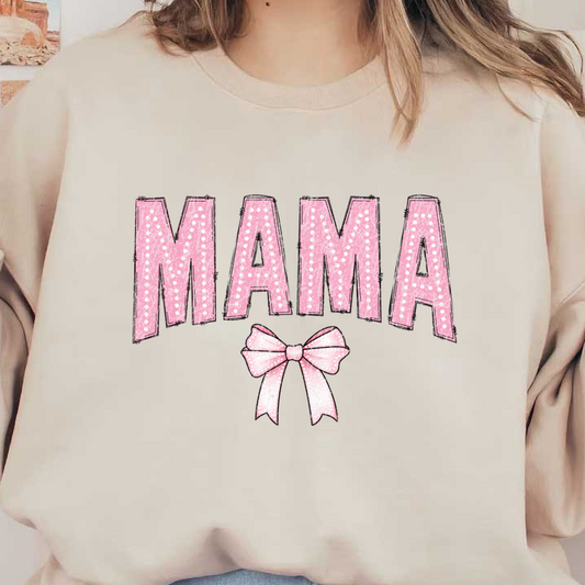 A sparkling pink graphic featuring the word "MAMA" adorned with a cute bow, perfect for celebrating motherhood. dtf transfers