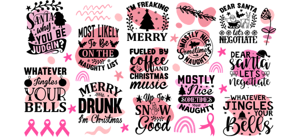 A playful collection of pink and black holiday-themed designs featuring fun phrases and festive motifs perfect for seasonal decor.UV Transfersdtf regular iron