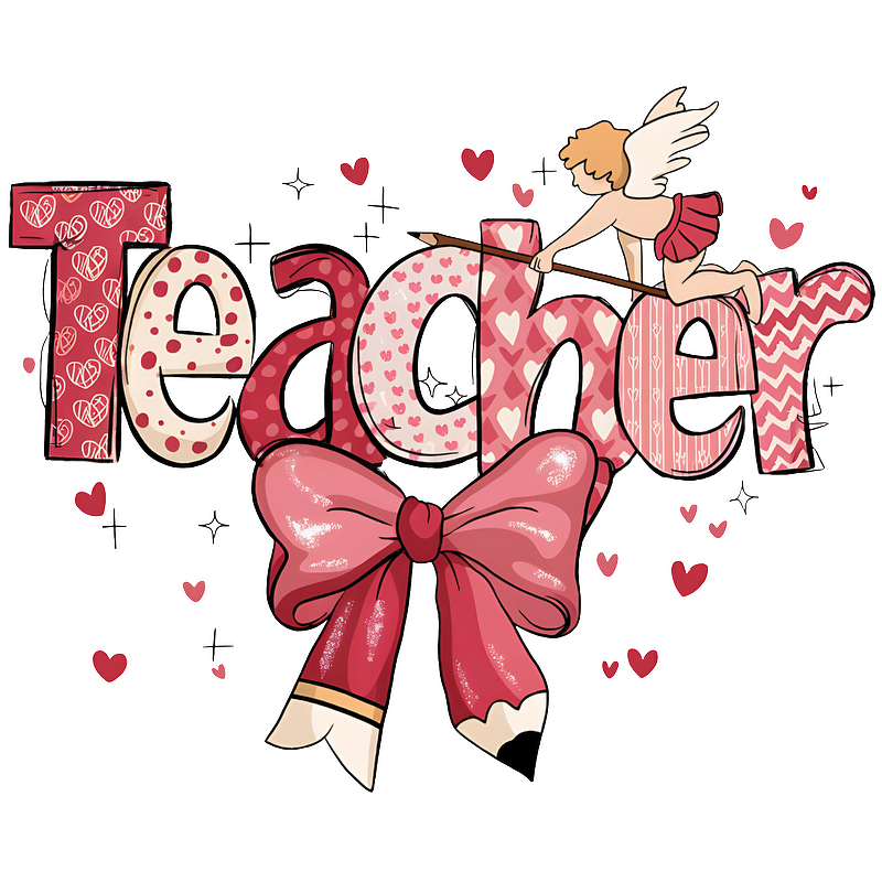 A vibrant and playful design featuring the word "Teacher" adorned with hearts, a bow, and a whimsical angel.DTF Transfers