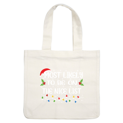 Celebrate the holiday spirit with this cheerful design featuring the phrase "Most Likely to Be on the Nice List," adorned with festive elements!DTF Transfersdtf regular irondtf regular iron