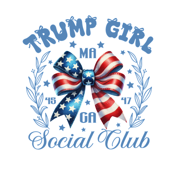 A vibrant graphic featuring a patriotic bow, surrounded by laurel leaves, promoting the "Trump Girl Social Club." dtf transfers