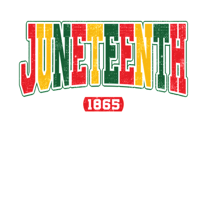 Colorful "Juneteenth 1865" graphic featuring bold letters in red, yellow, and green, celebrating the historic date of freedom.dtf regular iron