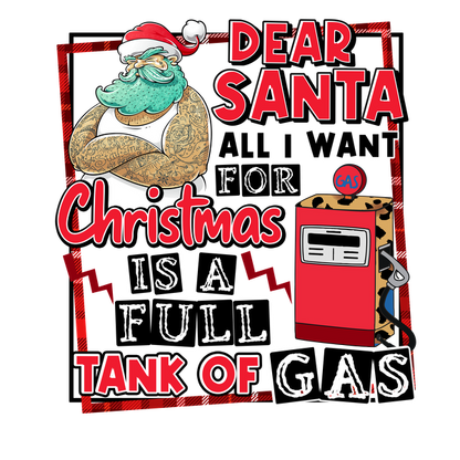 Un gráfico divertido con temática navideña que presenta a un Papá Noel tatuado con un mensaje pidiendo un tanque de gasolina lleno.