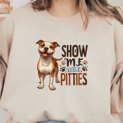 A playful illustration of a happy pit bull with the text "Show Me Your Pitties," celebrating the breed's charm. heat press transfers