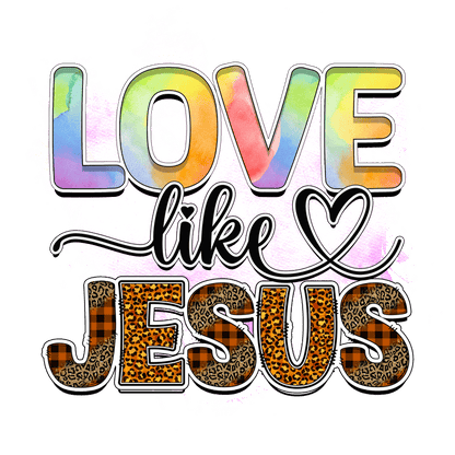 A vibrant graphic design featuring the message "Love like Jesus" styled with colorful letters and playful patterns.DTF Transfers