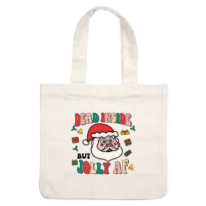 A whimsical Santa design featuring the phrase "Dead Inside Jolly AF," surrounded by colorful holiday gifts and decorations. dtf prints