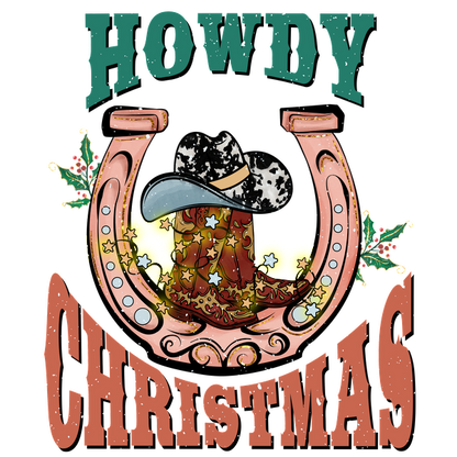 A festive design featuring a cowboy hat and boot within a horseshoe, accented with holly and the text "Howdy Christmas." heat press transfers