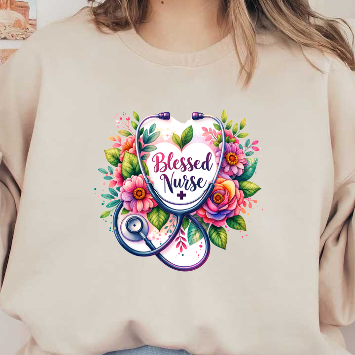 A vibrant design featuring a stethoscope and colorful flowers, highlighting the phrase "Blessed Nurse" in a heartfelt tribute.DTF Transfers