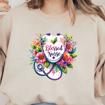 A vibrant design featuring a stethoscope and colorful flowers, highlighting the phrase "Blessed Nurse" in a heartfelt tribute.DTF Transfers