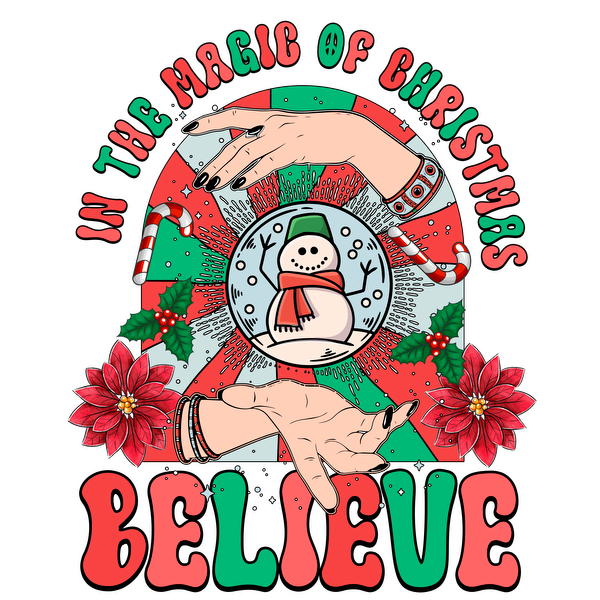 Celebrate the magic of Christmas with this whimsical design featuring hands, a snowman, and festive flowers, promoting belief and joy.dtf regular iron