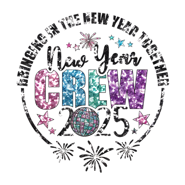 Celebrate the New Year with this vibrant 2025 "New Year Crew" graphic featuring colorful lettering and festive sparkles!DTF Transfers dtf transfers