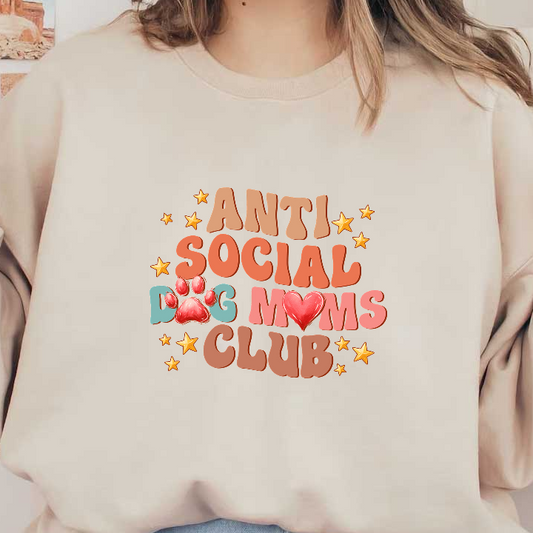 A colorful graphic on a green background with the phrase "Anti Social Moms Social Dog Club".DTF Transfers