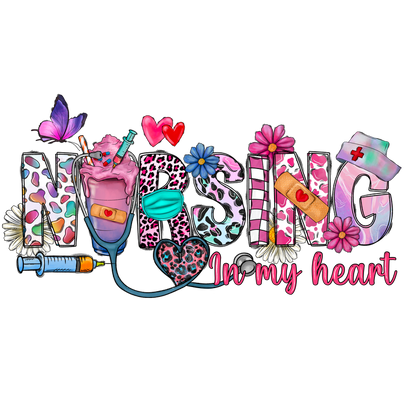 A vibrant and playful design featuring the word "NURSING" adorned with hearts, flowers, and nursing-related elements, reflecting a passion for healthcare.DTF Transfersdtf regular iron