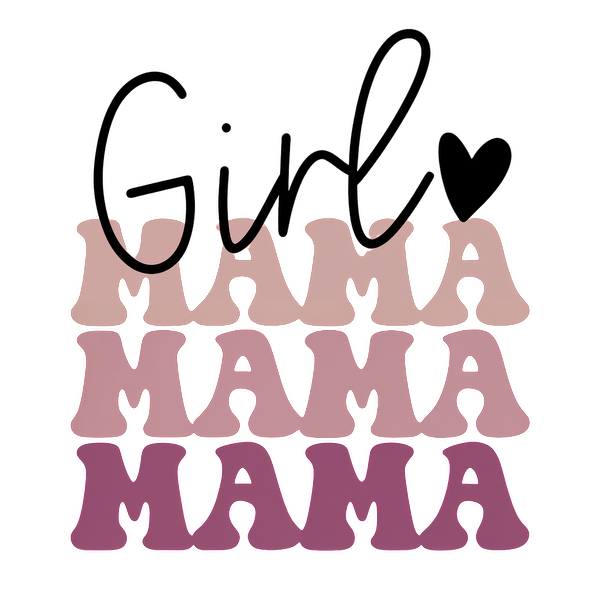 Playful design featuring the word "Girl" and multiple "Mama" in soft pink tones, perfect for celebrating motherhood.DTF Transfers dtf transfers