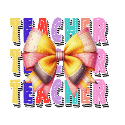 Bright and colorful text reading "TEACHER" surrounded by a beautifully designed bow, perfect for celebrating educators!DTF Transfers